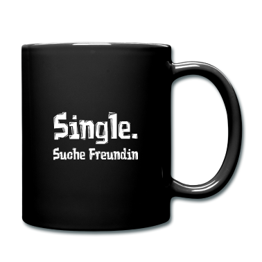Geschenk Freundin Geburtstag Tasse - Single. Suche Freundin