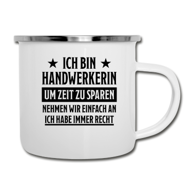Geschenk Freundin Geburtstag Emaille Tasse - Handwerkerin Heimwerkerin Lustiger Spruch Geschenk