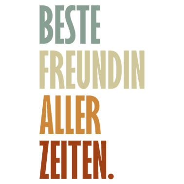 Motiv Beste Freundin Aller Zeiten