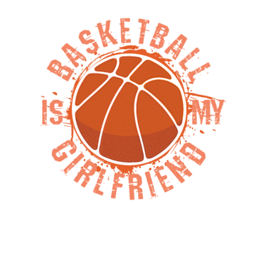 Motiv Basketball ist meine Freundin