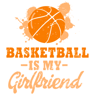 Motiv Basketball ist meine Freundin