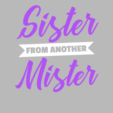 Motiv Sister from another mister beste Freundin Geschenk