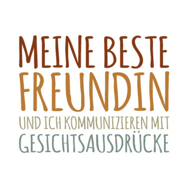 Motiv Meine beste Freundin und ich kommunizieren mit