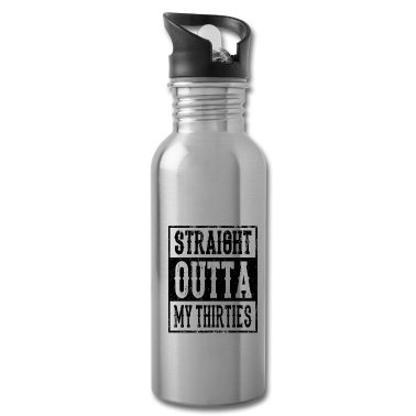 Geschenk Freundin Geburtstag Trinkflasche - STRAIGHT OUTTA MY THIRTIES 30 Geburtstag Freundin