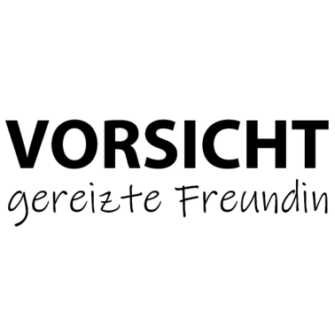 Motiv Vorsicht gereizte Freundin