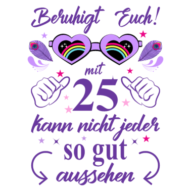 Motiv 25. Geburtstag Frauen Geschenk beste Freundin