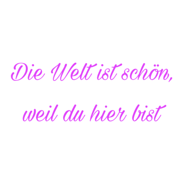 Motiv Welt Schön Du Freundin Bekannte Geburt Geburtstag