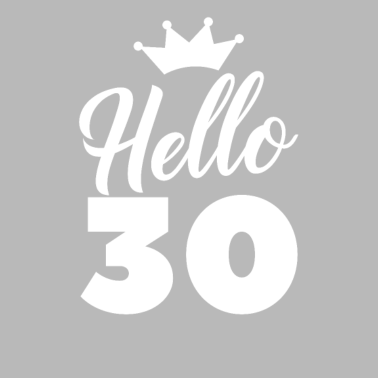 Motiv Hello 30 Jahre Krone 30. Geburtstag Frau Geschenk