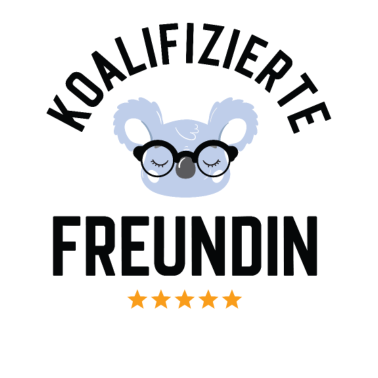 Motiv Koalifizierte Freundin Geschenk Lustig