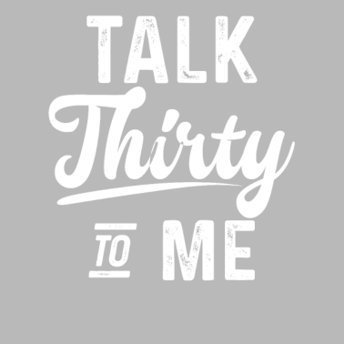Motiv Talk thirty to me lustig 30. Geburtstag Geschenk