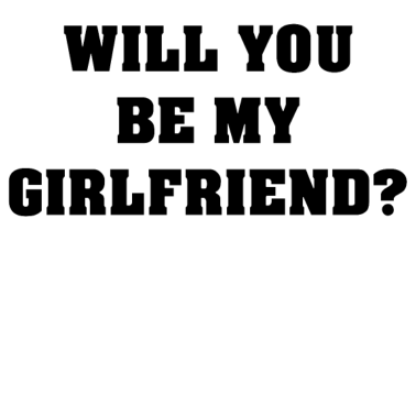 Motiv Würdest Du Meine Freundin Sein? Liebeserklärung