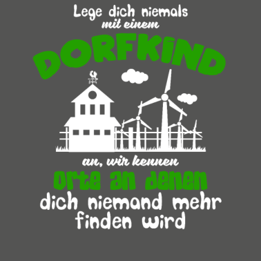 Motiv Lege Dich Niemals mit einem Dorfkind an