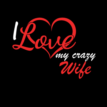 Motiv verrückte Ehefrau, Geschenkidee für Ehemann