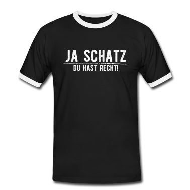 Geschenk für Ehemann T-Shirt - Ja Schatz - Du hast Recht Design für Ehemänner