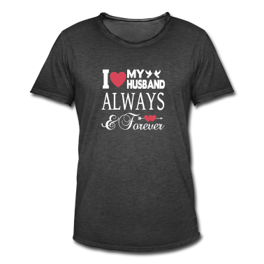 Geschenk für Ehemann T-Shirt - ICH LIEBE MEINEN EHEMANN FÜR IMMER!