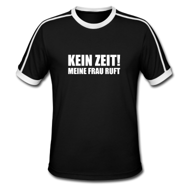 Geschenk für Ehemann T-Shirt - Keine Zeit meine Frau ruft Spruch für Ehemänner