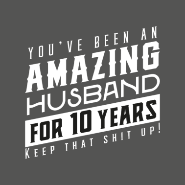Motiv Sie sind seit 10 Jahren ein erstaunlicher Ehemann