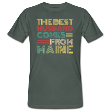 Geschenk für Ehemann T-Shirt - Der beste Ehemann kommt aus Maine
