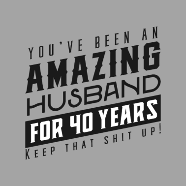 Motiv Sie sind seit 40 Jahren ein erstaunlicher Ehemann