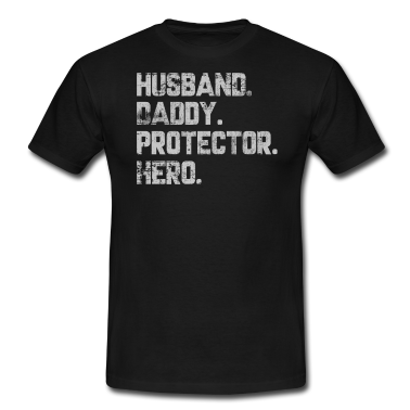Geschenk für Ehemann T-Shirt - EHEMANN DADDY PROTECTOR HERO