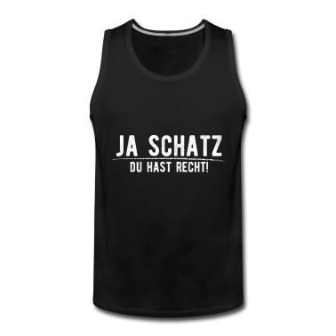 Geschenk für Ehemann Tank Top - Ja Schatz - Du hast Recht Design für Ehemänner