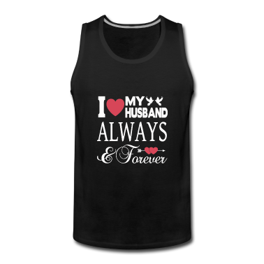 Geschenk für Ehemann Tank Top - ICH LIEBE MEINEN EHEMANN FÜR IMMER!