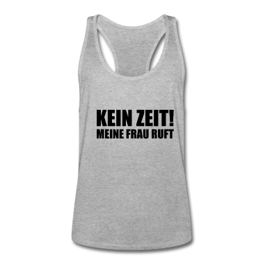 Geschenk für Ehemann Tank Top - Spruch für Ehemänner - Keine Zeit meine Frau ruft