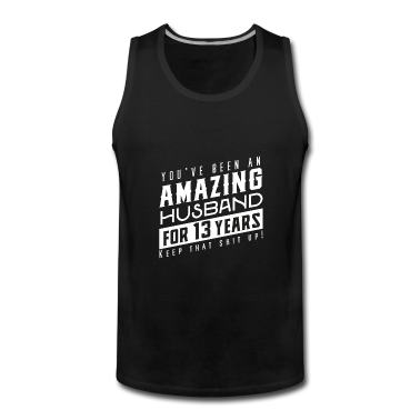 Geschenk für Ehemann Tank Top - Sie sind seit 13 Jahren ein erstaunlicher Ehemann