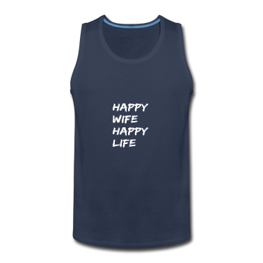 Geschenk für Ehemann Tank Top - Happy Wife Happy Life Geschenk für gute Ehemänner