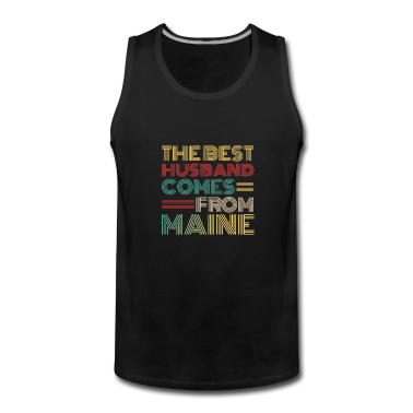 Geschenk für Ehemann Tank Top - Der beste Ehemann kommt aus Maine