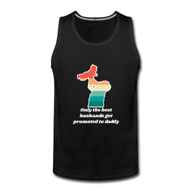 Geschenk für Ehemann Tank Top - Nur Die Besten Ehemänner Werden Nach Papa