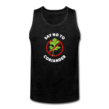 Geschenk für Ehemann Tank Top - Sag Nein zu Koriander! Lustiges Geschenk-Oberteil für Ehemann
