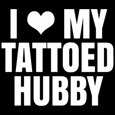 Motiv I Love My Tattooed Hubby - Geschenk für Ehemann