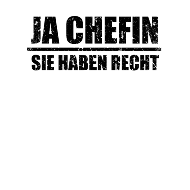 Motiv Ja Chefin Sie haben Recht Geschenk für Ehemann