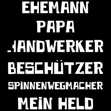 Motiv Ehemann Papa Handwerker Spinnenwegmacher Mein Held