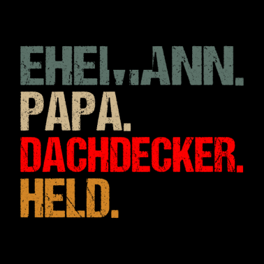 Motiv Dachdecker für Ehemann Papa Held Spruch Retro