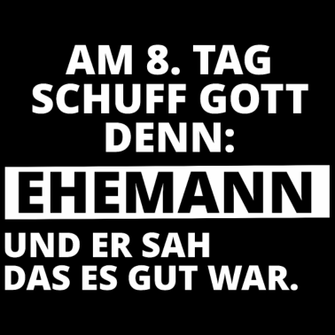 Motiv Am Achten Tag Schuff Gott den Ehemann Geschenk