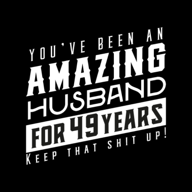 Motiv Sie sind seit 49 Jahren ein erstaunlicher Ehemann