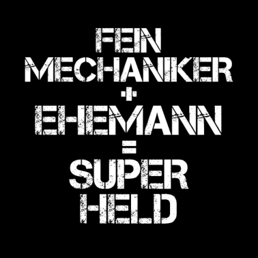 Motiv Feinmechaniker Ehemann Superheld Geschenk