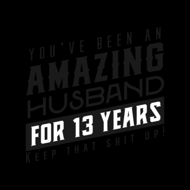 Motiv Sie sind seit 13 Jahren ein erstaunlicher Ehemann
