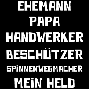 Motiv Ehemann Papa Handwerker Spinnenwegmacher Mein Held