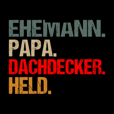 Motiv Dachdecker für Ehemann Papa Held Spruch Retro