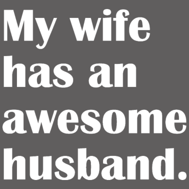 Motiv GROSSER EHEMANN - Meine Frau hat einen großartigen Ehemann