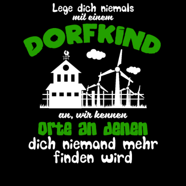 Motiv Lege Dich Niemals mit einem Dorfkind an