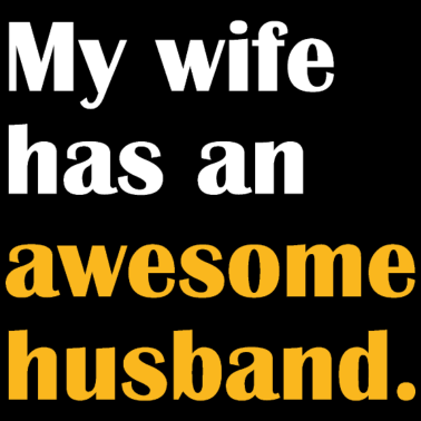 Motiv GROSSER EHEMANN - Meine Frau hat einen großartigen Ehemann