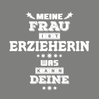 Motiv Erzieherin Ehe Geschenk für Ehemann lustig