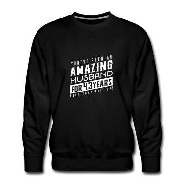 Geschenk für Ehemann Pullover - Du bist seit 43 Jahren ein erstaunlicher Ehemann