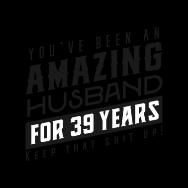 Motiv Sie sind seit 39 Jahren ein erstaunlicher Ehemann