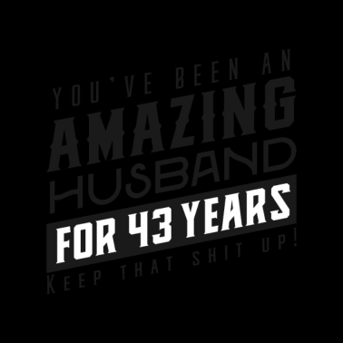 Motiv Sie sind seit 43 Jahren ein erstaunlicher Ehemann