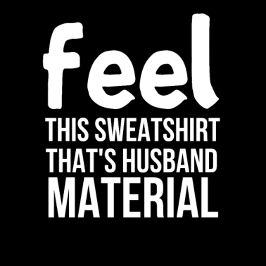 Motiv Fühlen Sie dieses T-Shirt, das Ehemann-Material ist